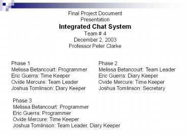 Final Project Document Presentation Integrated Chat System Team