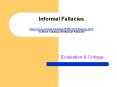 Informal Fallacies http://ww2.coastal.edu/dearl/PHIL101/Fallacies.html  PowerPoint PPT Presentation
