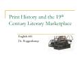 Print History and the 19th Century Literary Marketplace PowerPoint PPT Presentation