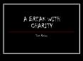 A BREAK WITH CHARITY PowerPoint PPT Presentation