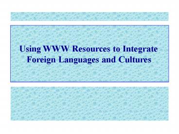 Using WWW Resources to Integrate