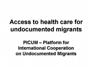 Access to health care for undocumented migrants
