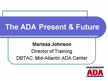 The ADA Present