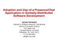 Adoption and Use of a PresenceChat Application in GloballyDistributed Software Development PowerPoint PPT Presentation