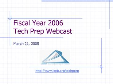 Fiscal Year 2006 Tech Prep Webcast