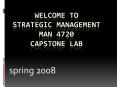 Welcome to Strategic Management man 4720 Capstone Lab PowerPoint PPT Presentation