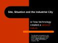 Site, Situation and the Industrial City PowerPoint PPT Presentation