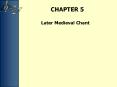 Later Medieval Chant PowerPoint PPT Presentation