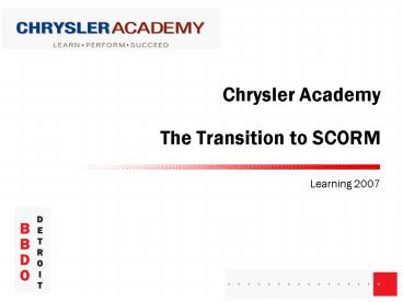 Chrysler Academy The Transition to SCORM