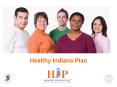 Healthy Indiana Plan PowerPoint PPT Presentation