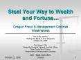 Steal Your Way to Wealth and Fortune Oregon Fraud PowerPoint PPT Presentation