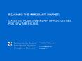 REACHING THE IMMIGRANT MARKET:  CREATING HOMEOWNERSHIP OPPORTUNITIES FOR NEW AMERICANS PowerPoint PPT Presentation