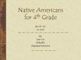 Native Americans for 4th Grade PowerPoint PPT Presentation