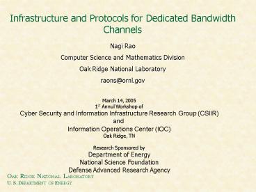 Infrastructure and Protocols for Dedicated Bandwidth Channels