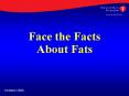 Face the Facts About Fats PowerPoint PPT Presentation