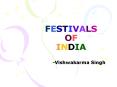 FESTIVALS OF INDIA PowerPoint PPT Presentation