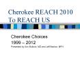 Cherokee REACH 2010 To REACH US PowerPoint PPT Presentation