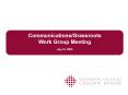 CommunicationsGrassroots Work Group Meeting July 16, 2008 PowerPoint PPT Presentation