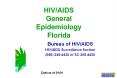 HIV/AIDS General Epidemiology Florida PowerPoint PPT Presentation