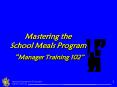 Mastering the School Meals Program Manager Training 102 PowerPoint PPT Presentation