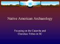 Native American Archaeology PowerPoint PPT Presentation