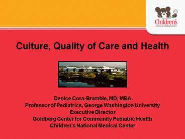 Culture, Quality of Care and Health