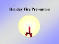 Holiday Fire Prevention PowerPoint PPT Presentation