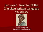 Sequoyah: Inventor of the Cherokee Written Language Vocabulary