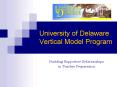 University of Delaware Vertical Model Program PowerPoint PPT Presentation