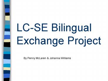LCSE Bilingual Exchange Project