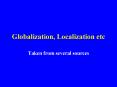 Globalization, Localization etc PowerPoint PPT Presentation