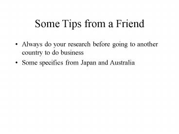 Some Tips from a Friend