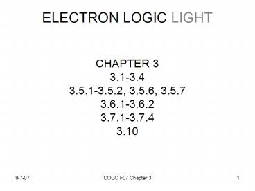 ELECTRON LOGIC LIGHT CHAPTER 3 3.13.4 3.5.13.5.2, 3.5.6, 3.5.7 3.6.13.6.2 3.7.13.7.4 3.10
