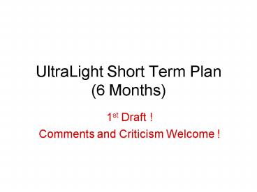 UltraLight Short Term Plan 6 Months