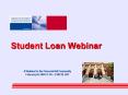 Student Loan Webinar PowerPoint PPT Presentation