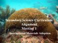 Secondary Science Curriculum Alignment Meeting 1 PowerPoint PPT Presentation