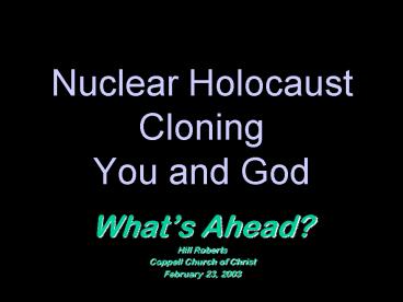 Nuclear Holocaust Cloning You and God