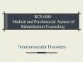 RCS%206080%20Medical%20and%20Psychosocial%20Aspects%20of%20Rehabilitation%20Counseling PowerPoint PPT Presentation