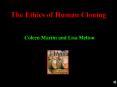 The Ethics of Human Cloning PowerPoint PPT Presentation