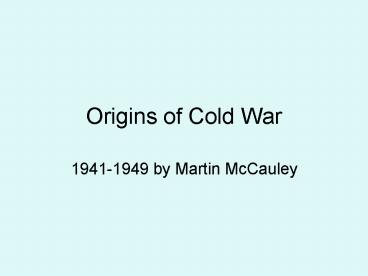 Origins of Cold War