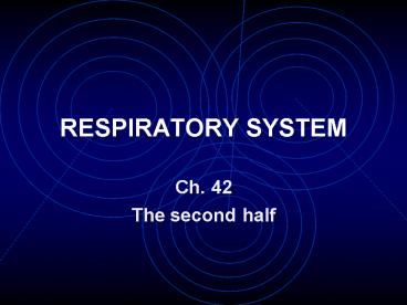 RESPIRATORY SYSTEM
