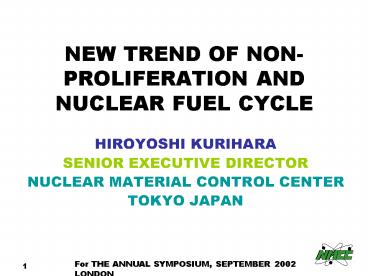 NEW TREND OF NONPROLIFERATION AND NUCLEAR FUEL CYCLE
