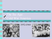 The Ike Age: Cold War America