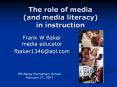 The role of media (and media literacy) in instruction PowerPoint PPT Presentation