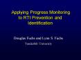 Applying Progress Monitoring to RTI Prevention and Identification PowerPoint PPT Presentation