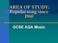AREA OF STUDY: Popular song since 1960 PowerPoint PPT Presentation