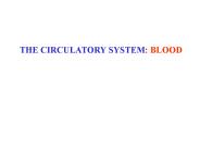 THE CIRCULATORY SYSTEM: BLOOD