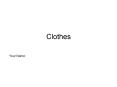 Clothes PowerPoint PPT Presentation