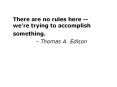 There are no rules here we're trying to accomplish something. PowerPoint PPT Presentation