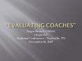 Evaluating Coaches PowerPoint PPT Presentation